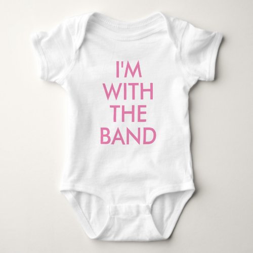 Im with the band  Kids Baby Girl Bodysuit