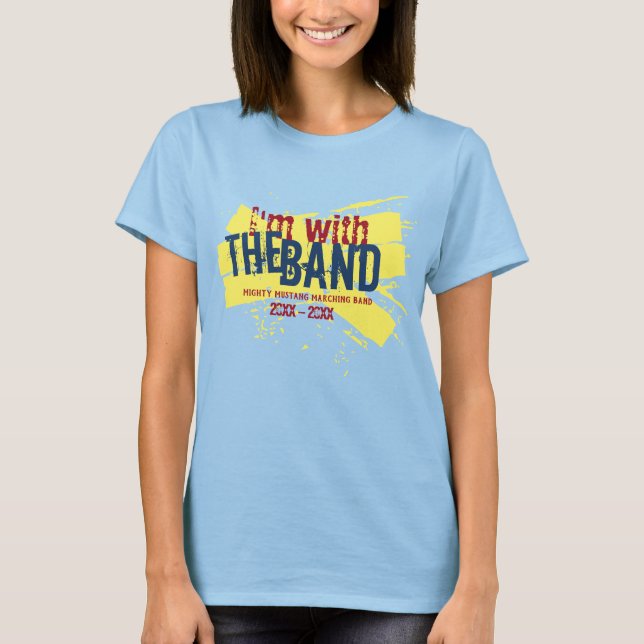 I'm With the Band | Marching Band Mom T-Shirt (Front)