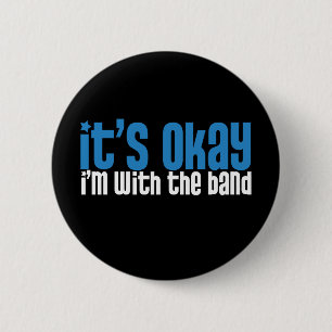 I'm With the Band Pinback Button