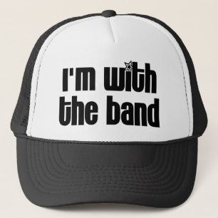 I'm with the Band Trucker Hat