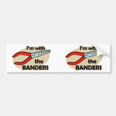 I'm With The Banders Bumper Sticker