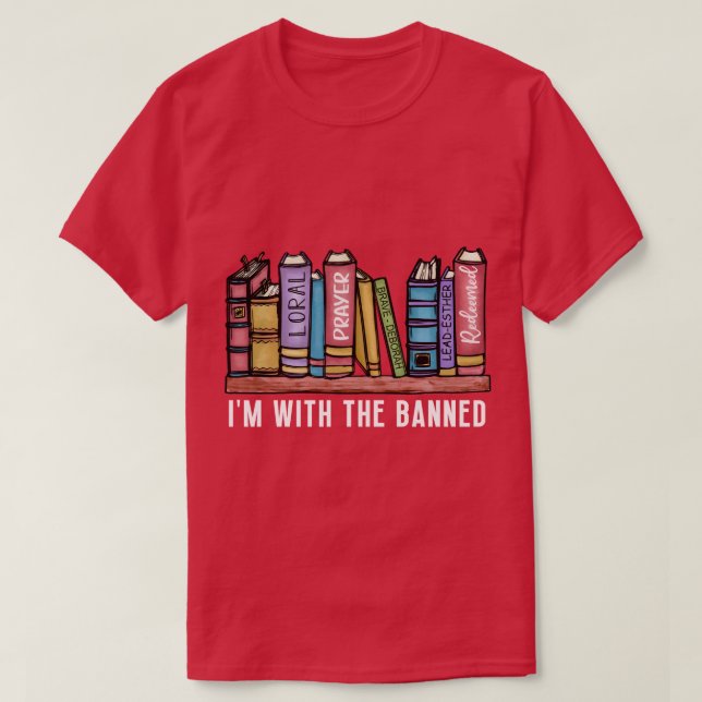Im With The Banned 4 T-Shirt (Design Front)
