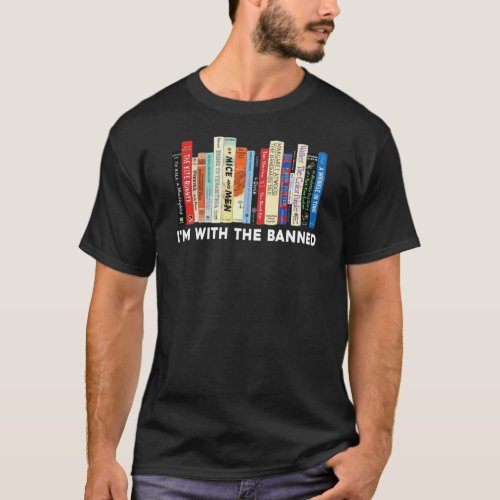 Im with the banned banned books T_Shirt