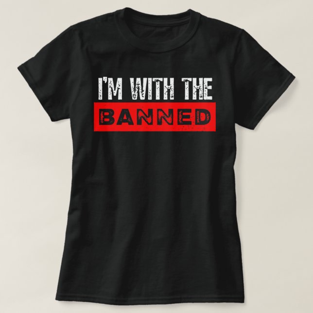 I'm With The Banned Banned Books Week Reading T-Shirt (Design Front)