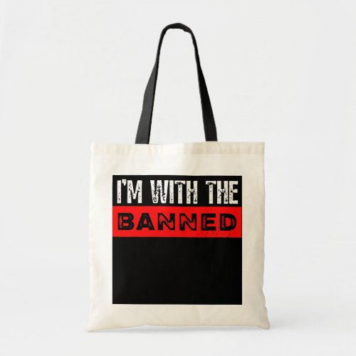 Im With The Banned Banned Books Week Reading Tote Bag