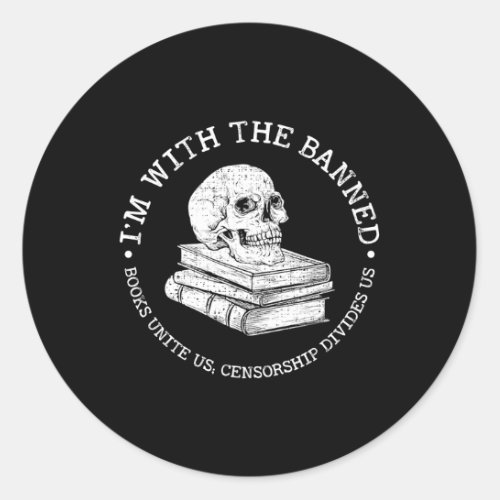 IM With The Banned Books Book Librarian Reading Classic Round Sticker