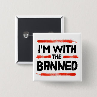 I'm With The Banned Books Button