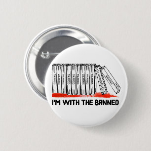 I'm With The Banned Books Button