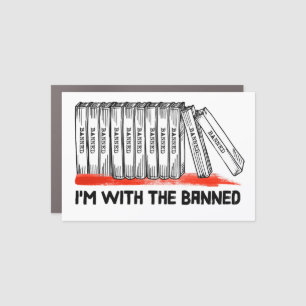 I'm With The Banned Books Car Magnet