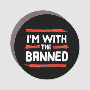 I'm With The Banned Books Car Magnet