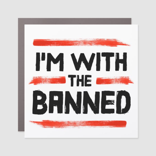 I'm With The Banned Books Car Magnet (Front)