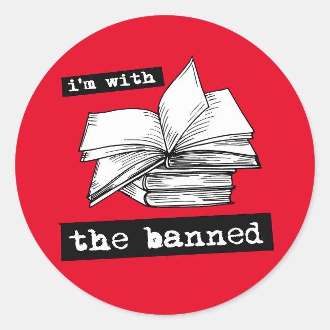 i'm with the banned books classic round sticker (Front)