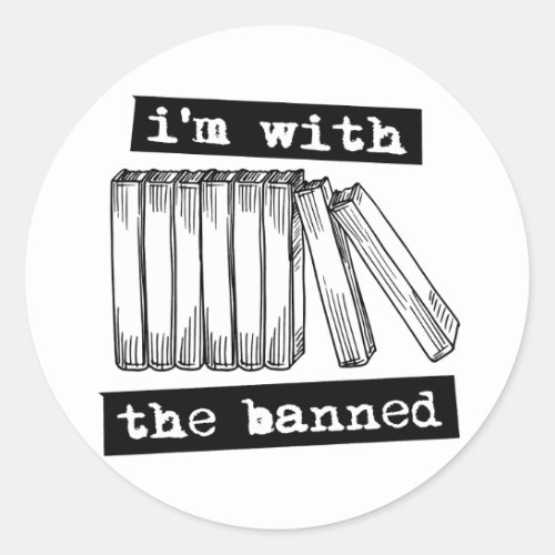 im with the banned books classic round sticker