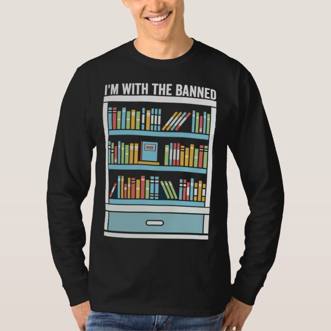 Im with The Banned Books I Read Banned Books   9 T-Shirt (Front)
