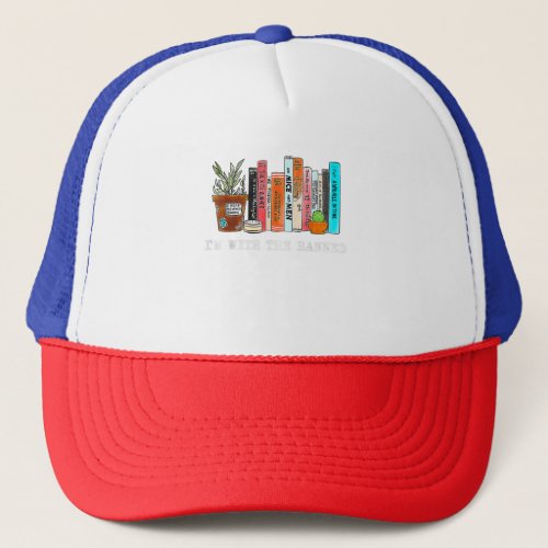 Im with The Banned Books lovers casquette trucker Trucker Hat