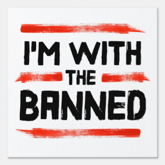 I'm With The Banned Books Sign