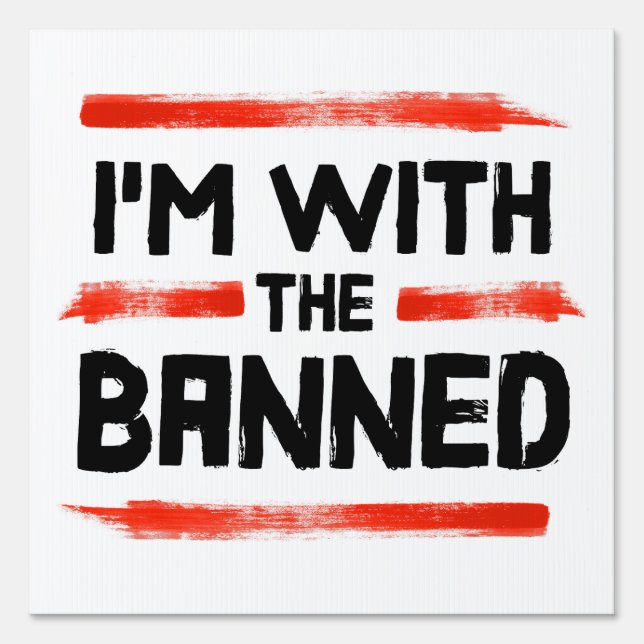 I'm With The Banned Books Sign (Front)