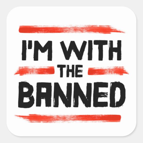 Im With The Banned Books Square Sticker
