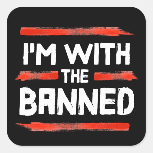 Im With The Banned Books Square Sticker