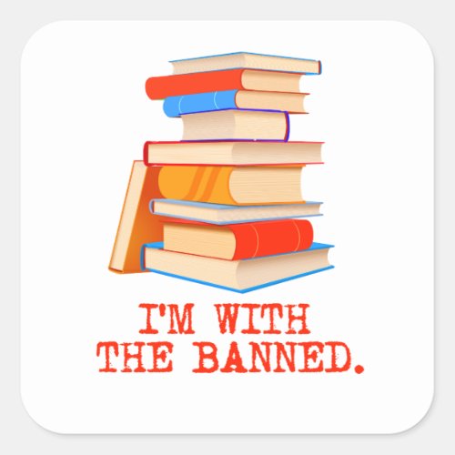 Im with the banned books square sticker