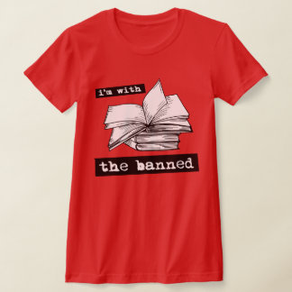 i'm with the banned books T-Shirt