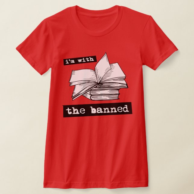 i'm with the banned books T-Shirt (Laydown)
