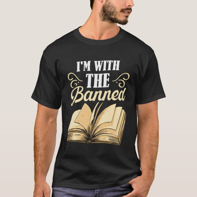 I'M With The Banned Books T-Shirt (Front)