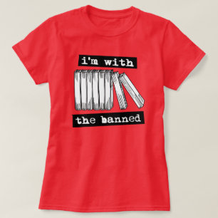 i'm with the banned books T-Shirt