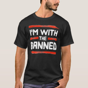 I'm With The Banned Books T-Shirt