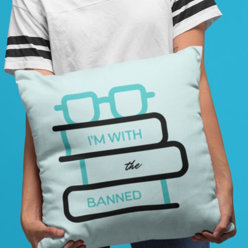 Im With The Banned Books Throw Pillow