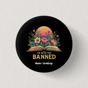 I'm With The Banned Bookworm Funny Book Lover Gift Button