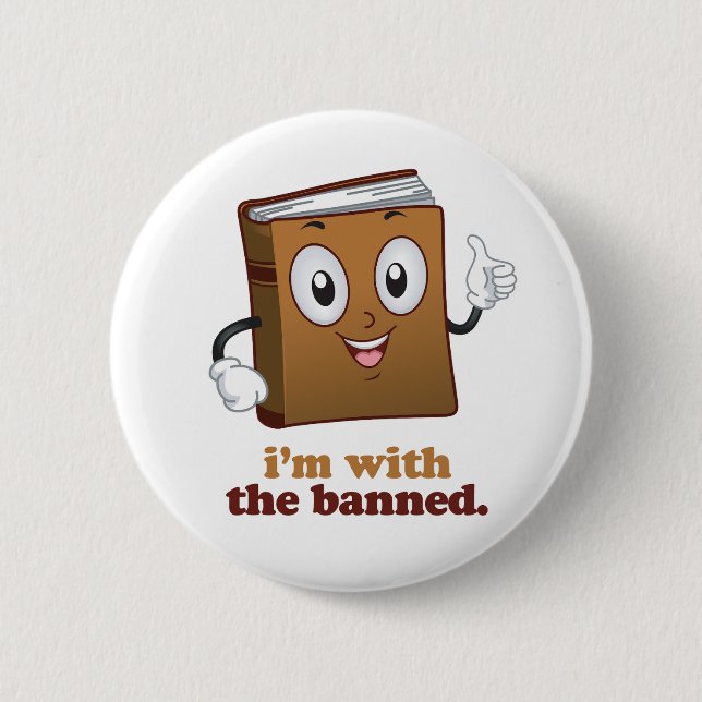 I'm with the banned button (Front)