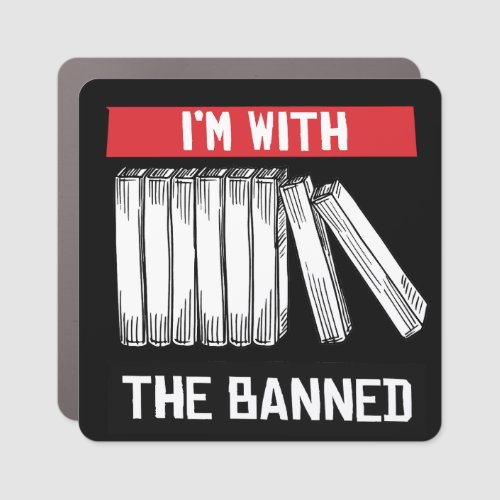 Im with the banned car magnet