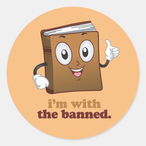 Im with the banned classic round sticker