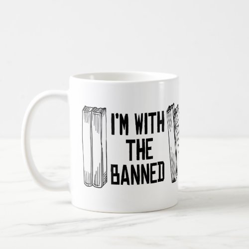 Im with the banned coffee mug