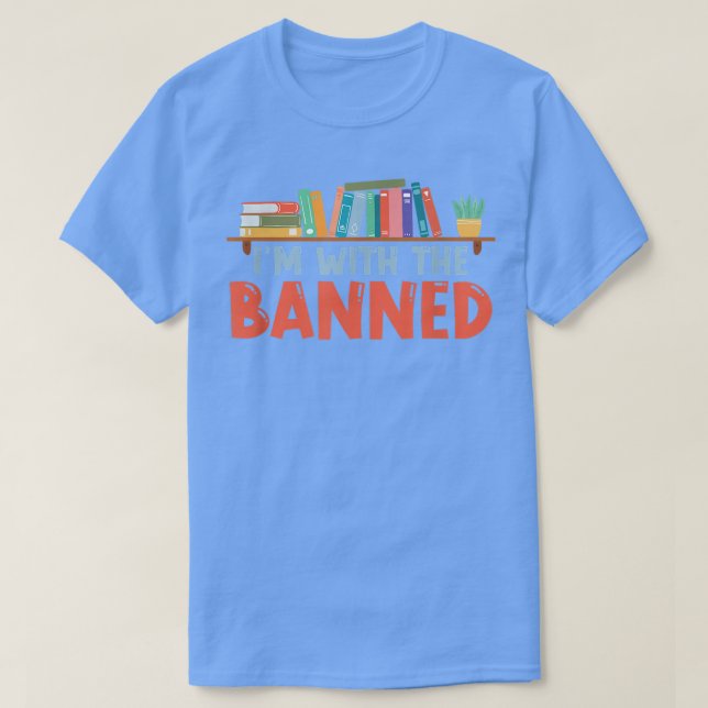 I'm With The Banned For Book Lovers  T-Shirt (Design Front)