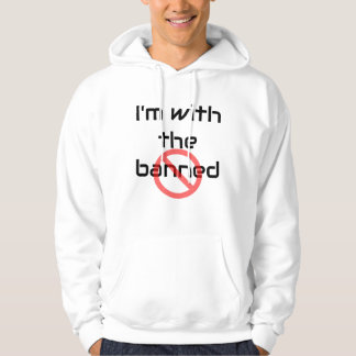 I'm with the banned hoodie
