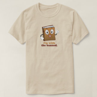 I'm with the banned T-Shirt