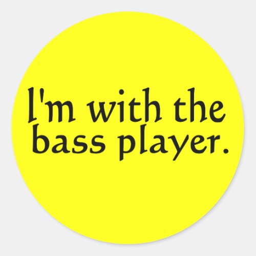 Im with the bass player band music gift classic round sticker