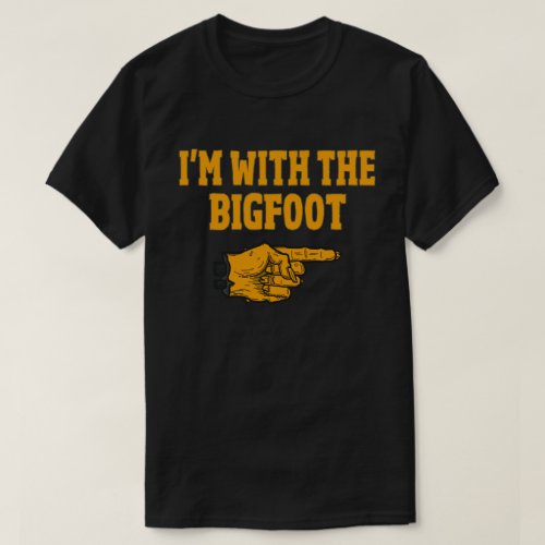 Im With The Bigfoot Funny Couple Halloween T_Shirt