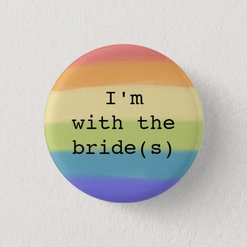 Im with the Brides Button_Gay Pride Flag Design Button