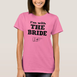I'm with the Bride T-Shirt