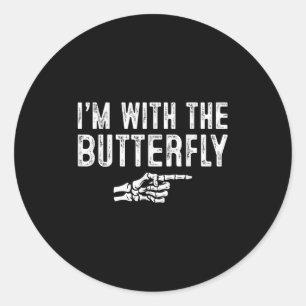 I'm With The Butterfly Easy Costume Halloween Coup Classic Round Sticker