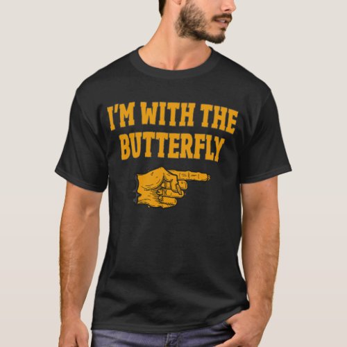 Im With The Butterfly Matching Halloween Costume T_Shirt