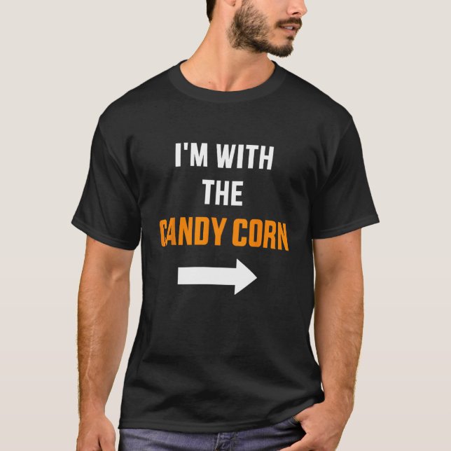 I'm with the candy corn partner couple costume hal T-Shirt (Front)