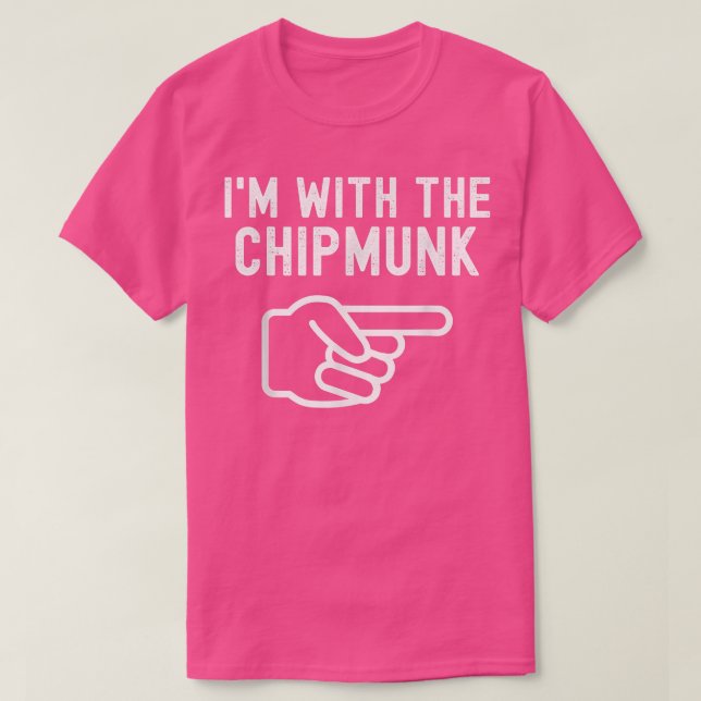 I'm With The Chipmunk Funny Couples Matching Hallo T-Shirt (Design Front)