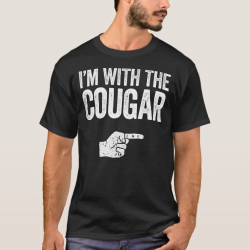 Im With The Cougar  Matching Cougar Costume T_Shirt