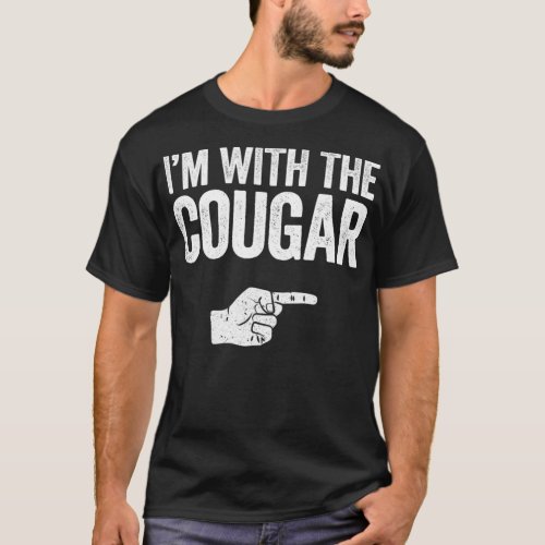 Im With The Cougar  Matching Cougar Costume  T_Shirt