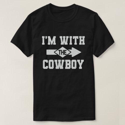 Im With The Cowboy Funny Couple Halloween Costume T_Shirt