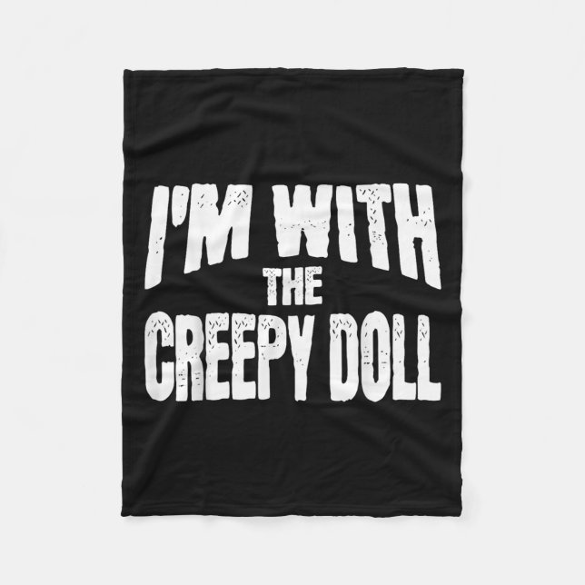 I'm With The Creepy Doll Funny Matching Halloween  Fleece Blanket (Front)